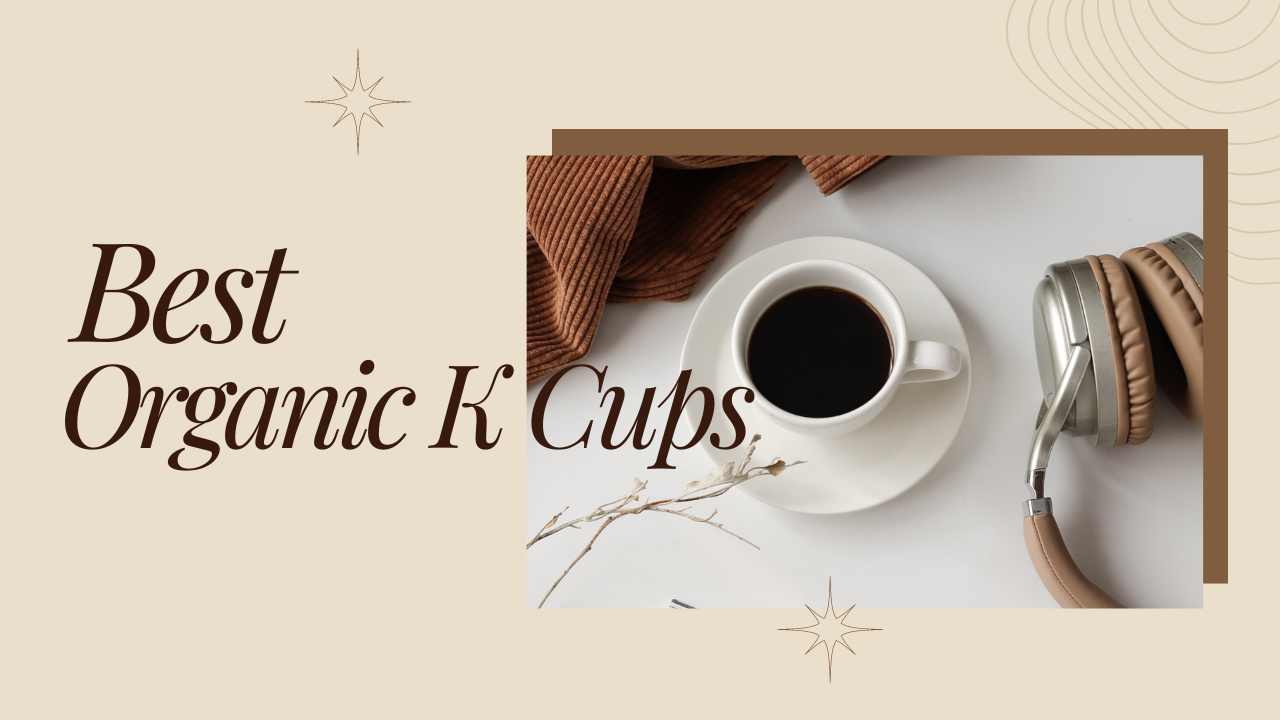 best organic k cups