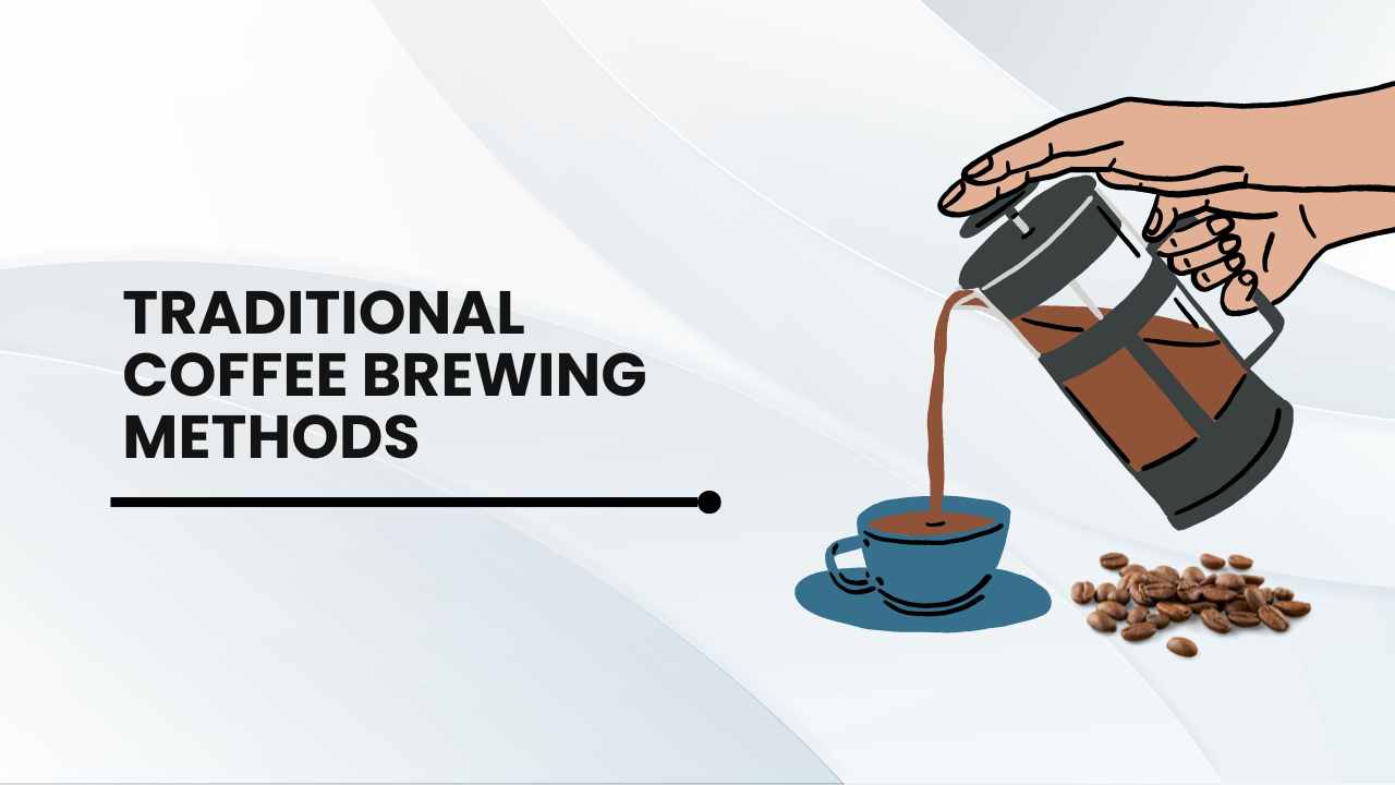 Traditional Coffee Brewing Methods