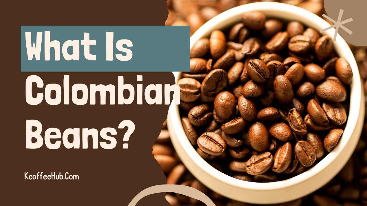 colombian beans