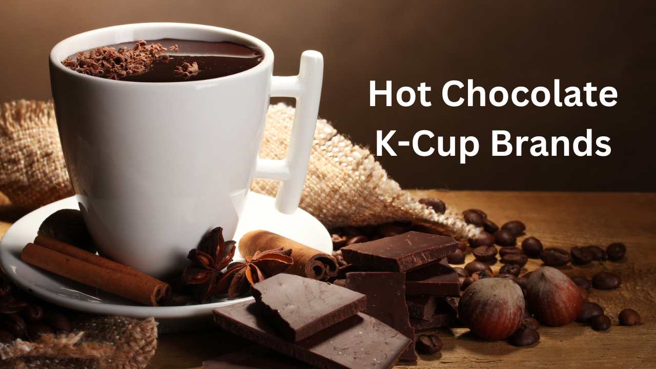hot chocolate k-cup brands